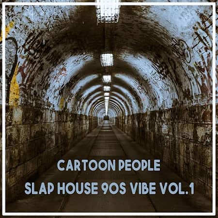 VA - Cartoon People: Slap House 90s Vibe Vol.1 (2020)