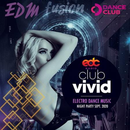 VA - Club Vivid: Electro Dance Music (2020)