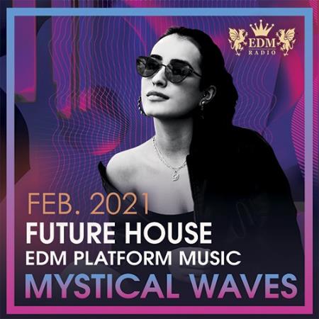 VA - Mystical Waves: Future House Music (2021)