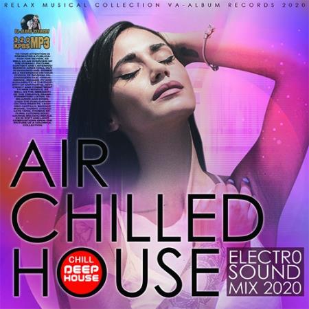 VA - Air Chilled Electro House (2020)