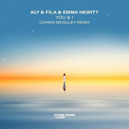 VA - Aly & Fila & Emma Hewitt - You & I (Ciaran McAuley Remix) (2023)