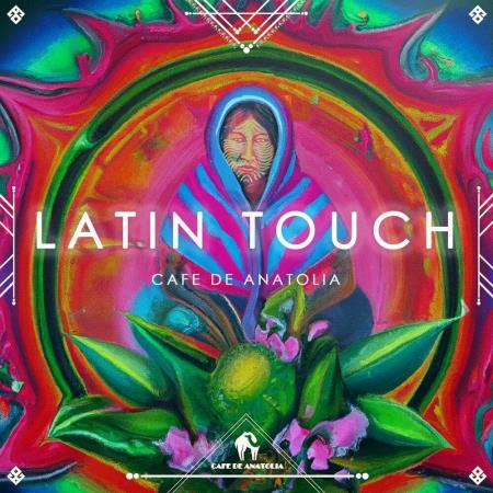 VA - Cafe De Anatolia - Latin Touch (2023) MP3