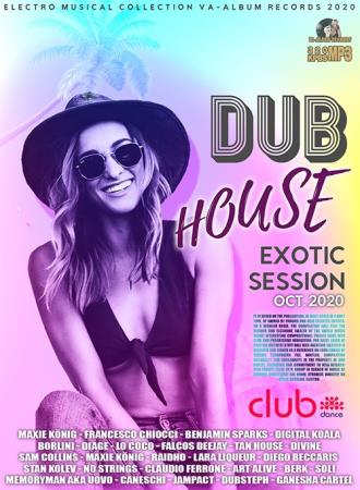 VA - Dub House Exotic Session (2020)