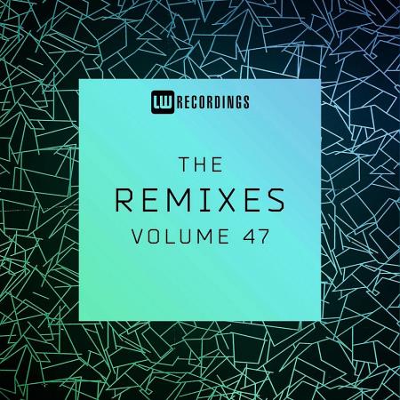 VA - The Remixes, Vol. 47 (2023) MP3