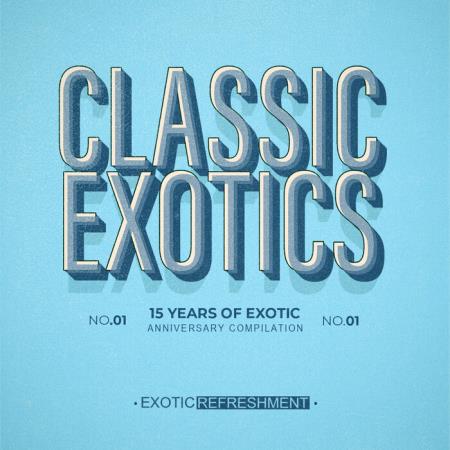 VA - Classic Exotics - 15 Years Of Exotic, Pt. 5 (2023) MP3