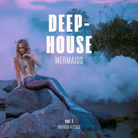 VA - Deep-House Mermaids, Vol. 1 (2023) MP3