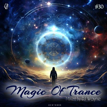 VA - Magic Of Trance Vol 30 (Mixed by DJ Wayne) (2024) MP3