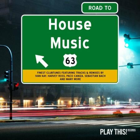 VA - Road To House Music, Vol 63 (2024) MP3