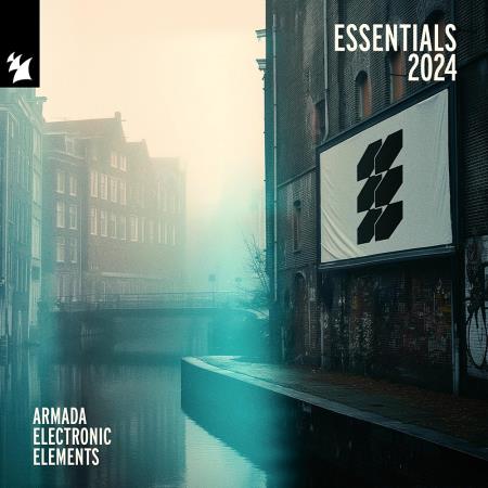 VA - Armada Electronic Elements - Essentials 2024 (2024) MP3