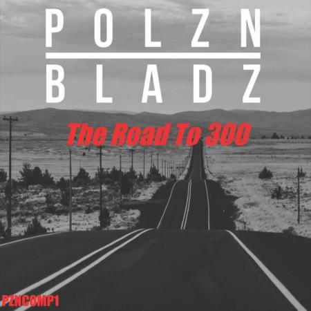 VA - Polzn Bladz - The Road to 300 (2024) MP3