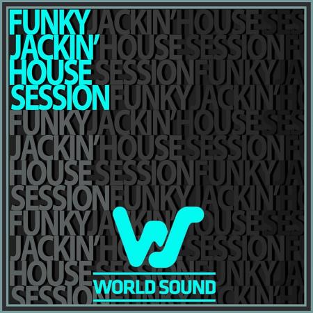 VA - World Sound Funky Jackin' House Session (2024) MP3