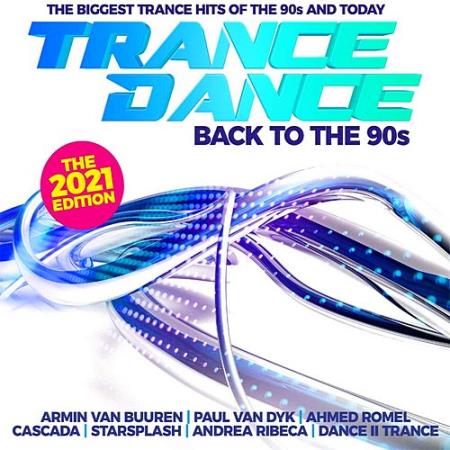 VA - Trance Dance-Back To The 90s The 2021 Edition (2020)