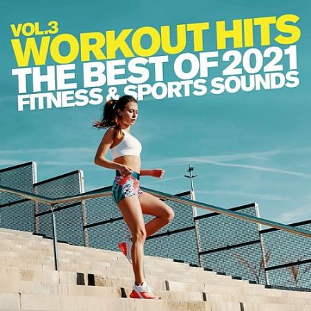 VA - Workout Hits Vol. 3 The Best Of 2021 Fitness & Sports Sounds (202