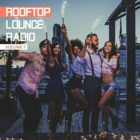 VA - Rooftop Lounge Radio, Vol. 7 (2024) MP3