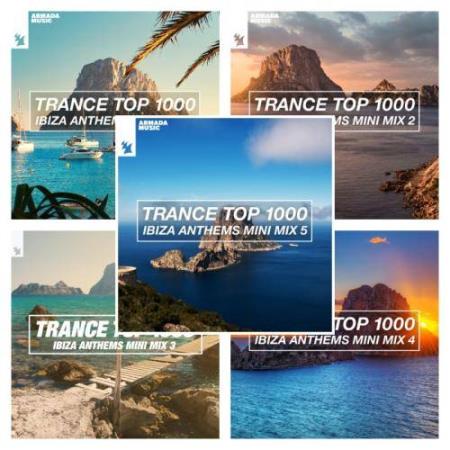 VA - Trance Top 1000 - Ibiza Anthems Mini Mix (2018 -2024) MP3