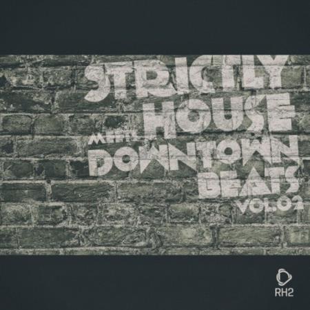 VA - Strictly House Meets Downtown Beats, Vol 02 (2024) MP3