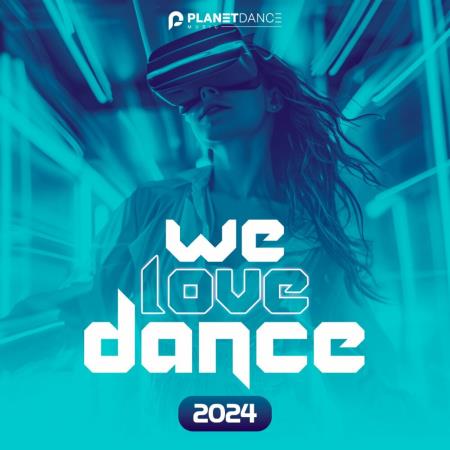 VA - We Love Dance 2024 MP3