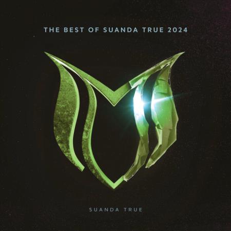 VA - The Best Of Suanda True 2024 MP3