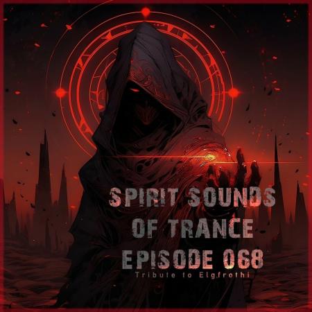 VA - Elgfrothi - Spirit Sounds Of Trance Episode 068 (Tribute to Elgfr