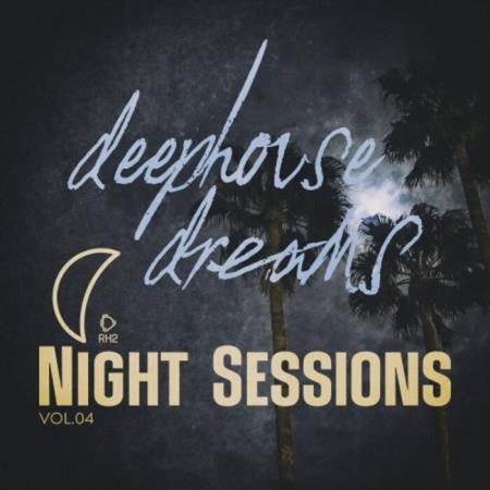VA - Deep House Dreams: Night Sessions, Vol.04 (2025) MP3