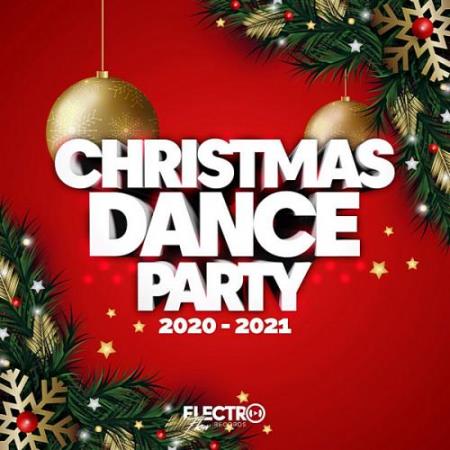 VA - Christmas Dance Party 2020-2021 (Best Of Dance, House & Electro)