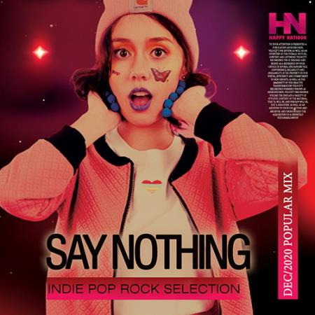 VA - Say Nothing: Indie Pop Rock Selection (2020)