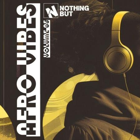 VA - Nothing But... Afro Vibes, Vol. 05 (2025) MP3