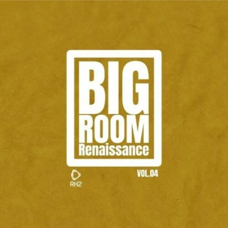 VA - Big Room Renaissance, Vol. 4 (2025) MP3