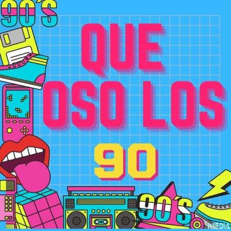 VA - Que Oso Los 90 (2025) MP3