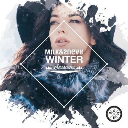 VA - Winter Sessions 2021 (Mixed by Milk & Sugar) (2020)