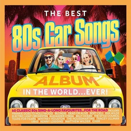 The Best 80s Car Songs Album In The World Ever [3CD] (2021)